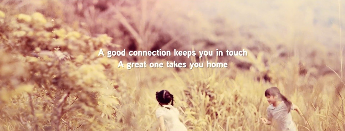 A good connection keeps you in touch. A great one gets you home