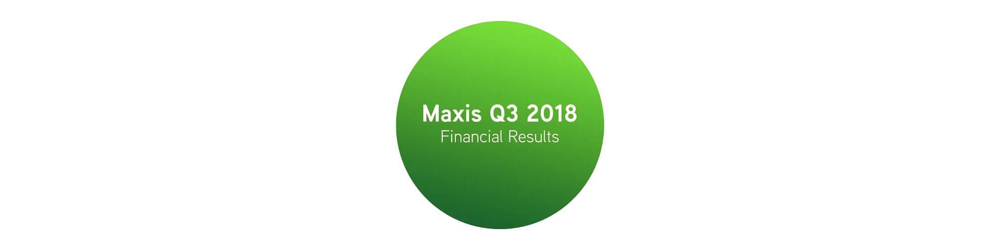 Maxis Q3 2018
