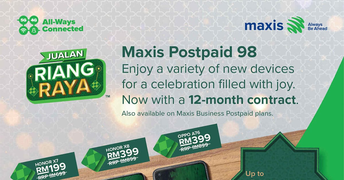 Jualan Riang Raya Maxis brings the widest range of devices and irresistible promos