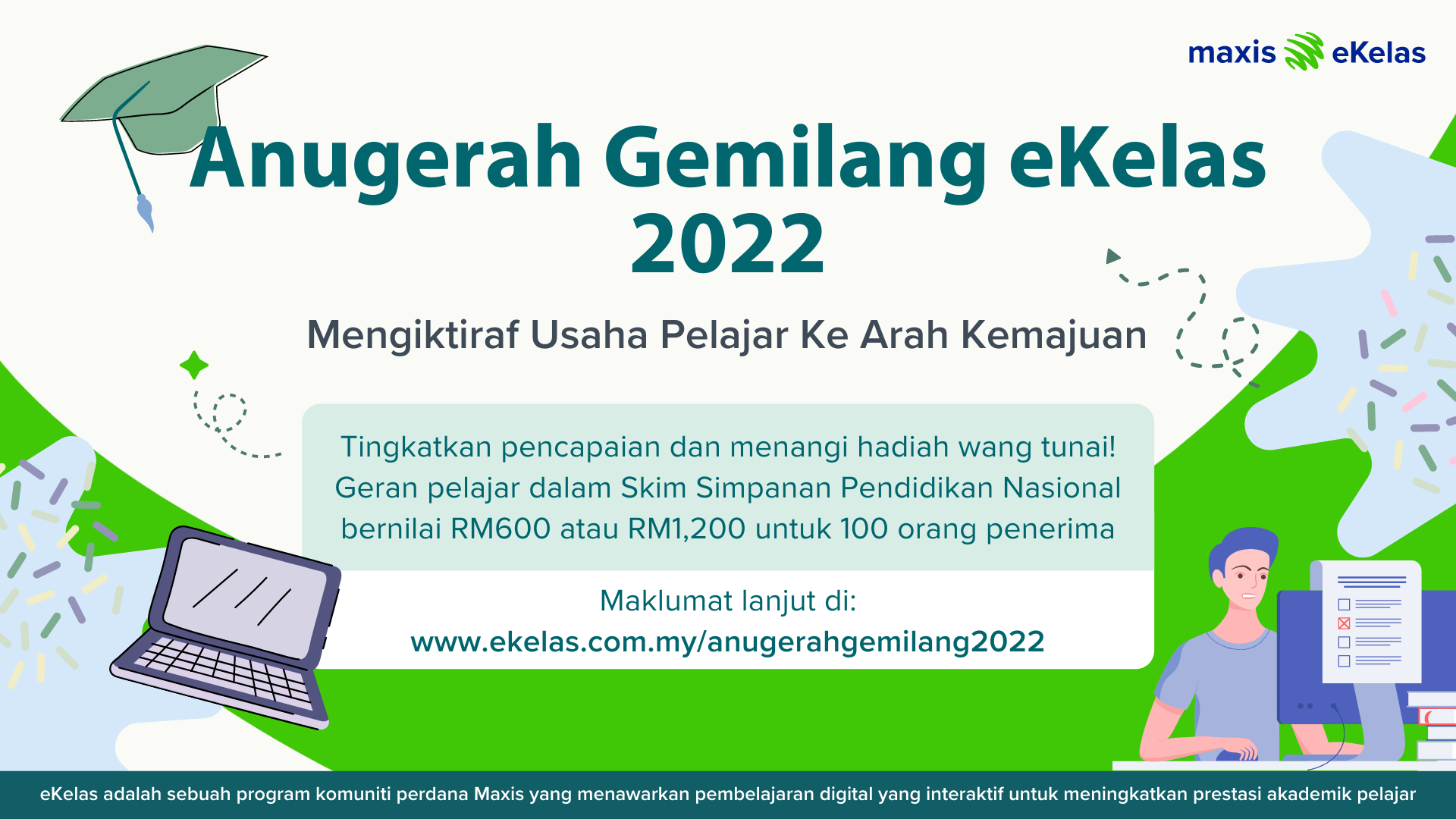 eKelas is bringing back Anugerah Gemilang student grant to reward most progressed students in the programme!