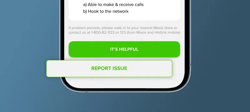 If problem persists, tap ‘Report Issue’ for further assistance 