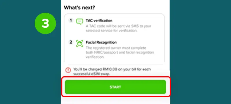 Step 3 - Tap on Start. Ensure that you are connected to WiFi, and that you are the registered owner or that they are near to perform NRIC/passport and face verification. Also ensure that the email address is the same as the one for your Maxis app.