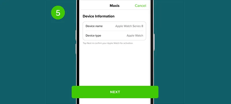 Step 5: Tap Next to confirm your Apple Watch for activation