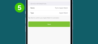 Step 5 - Click “Next” to confirm your Apple Watch for activation
