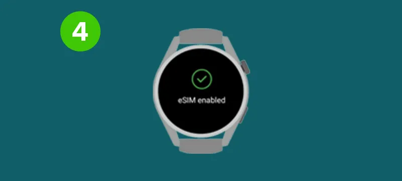 Set Up eSIM Cellular on Huawei Watch Step 4