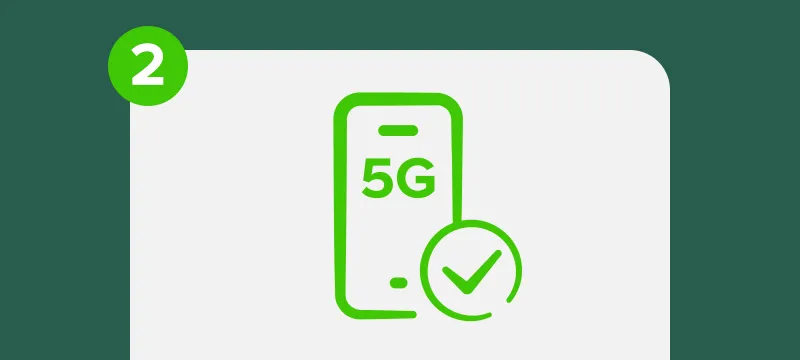 Step 2: Next, check if your device is 5G-ready and if your plan is eligible for 5G.