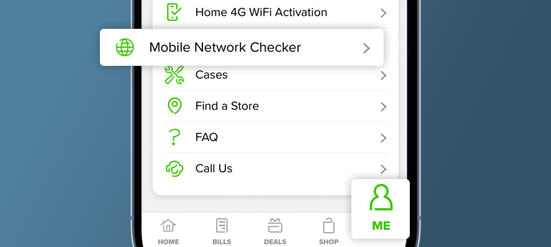 Tap on ‘Me’ and select ‘Mobile Network Checker’ under ‘Support’ option